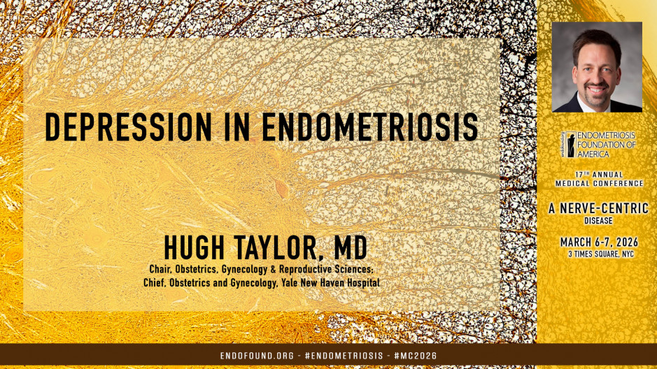 Hugh Taylor, MD - Depression in endometriosis