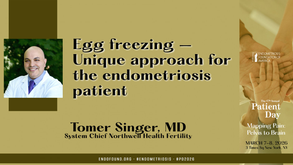 Tomer Singer, MD - Egg freezing – Unique approach for the endometriosis patient