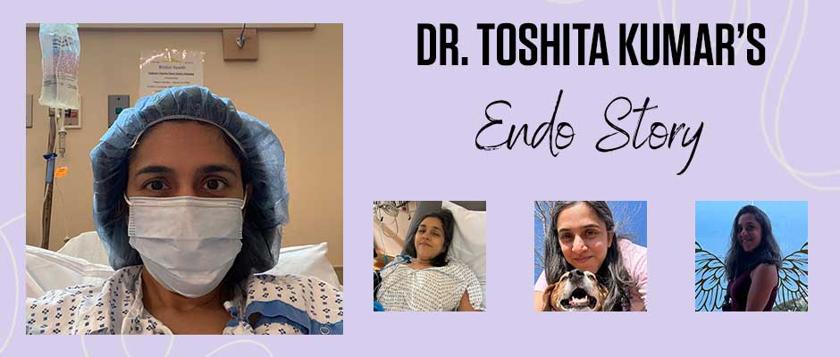 Medical Doctor and Endometriosis Patient Toshita Kumar Eloquently Explains Her Journey Through Powerful Prose